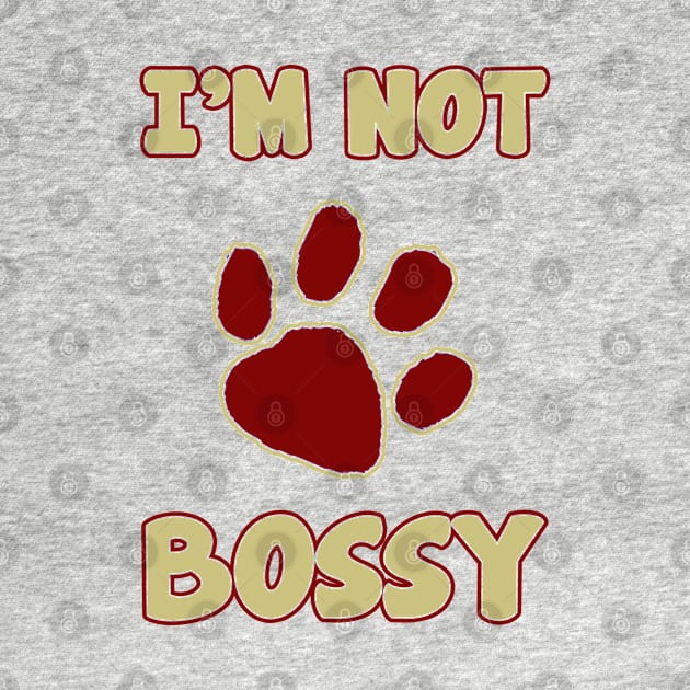 I'm Not Bossy by tioooo